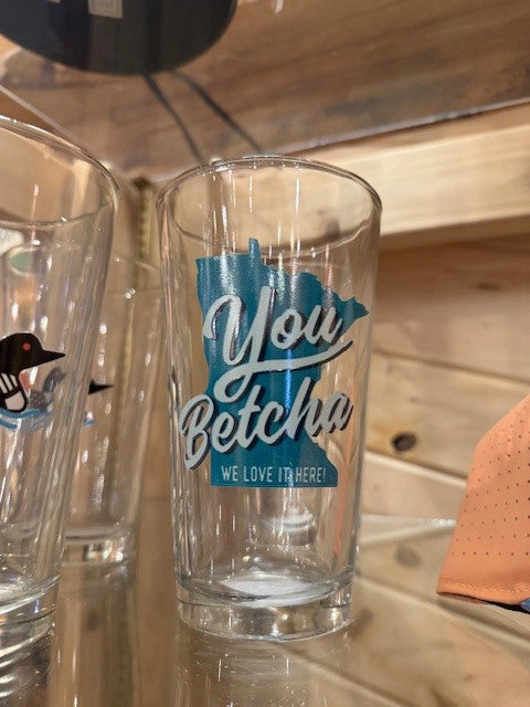 YOU BETCHA PINT GLASS